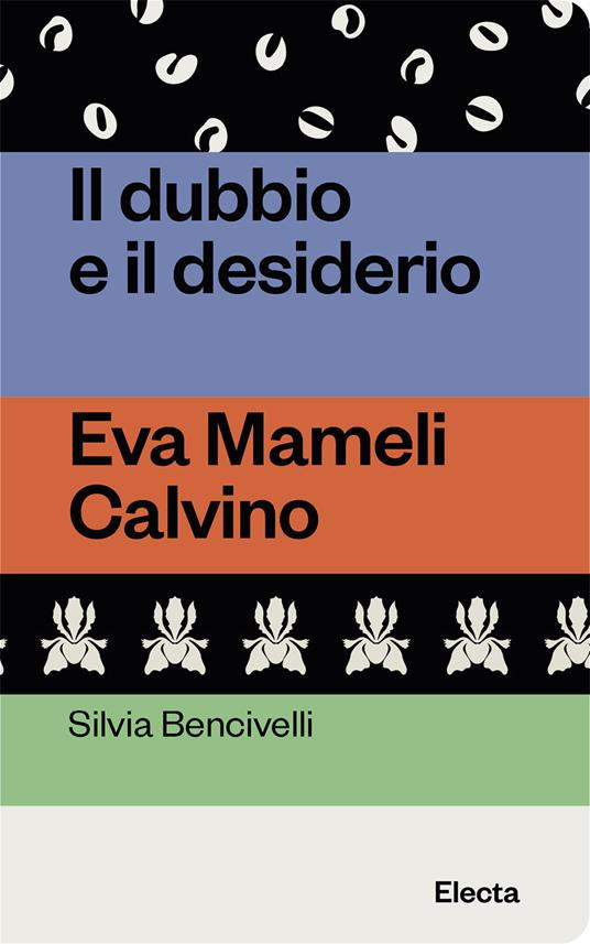 IL DUBBIO E IL DESIDERIO EVA MAMELI CALVINO