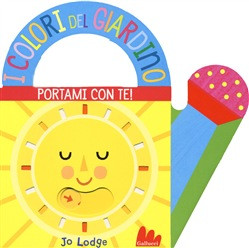 I COLORI DEL GIARDINO PORTAMI CON TE