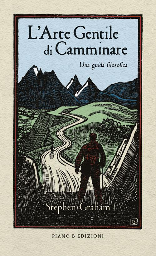 L ARTE GENTILE DI CAMMINARE