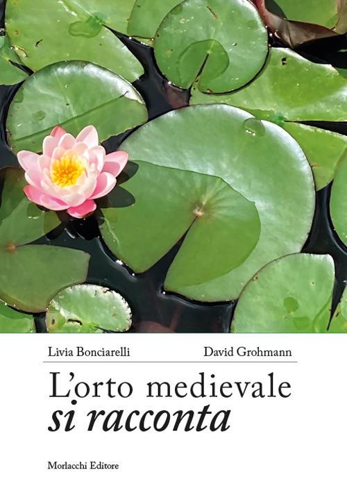 L ORTO MEDIEVALE SI RACCONTA