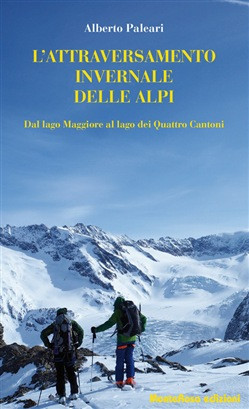 L ATTRAVERSAMENTO INVERNALE DELLE ALPI