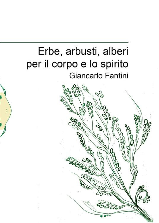 ERBE ARBUSTI ALBERI PER IL CORPO E LO SPIRITO