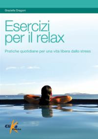 ESERCIZI PER IL RELAX