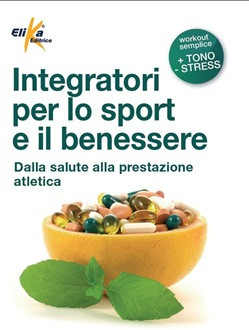 INTEGRATORI PER LO SPORT E IL BENESSERE
