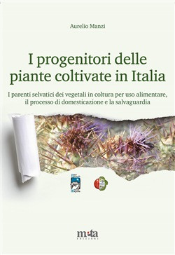 I PROGENITORI DELLE PIANTE COLTIVATE IN ITALIA