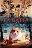 LA GATTA CHE VEDEVA LE STREGHE