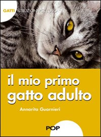 IL MIO PRIMO GATTO ADULTO