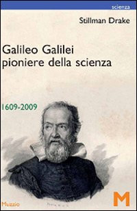 GALILEO GALILEI PIONIERE DELLA SCIENZA