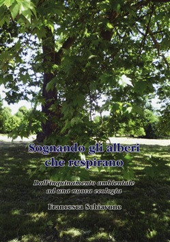 SOGNANDO GLI ALBERI CHE RESPIRANO