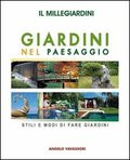 IL MILLEGIARDINI GIARDINI NEL PAESAGGIO