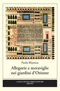 ALLEGORIE E MERAVIGLIE NEI GIARDINI D ORIENTE
