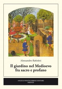 IL GIARDINO NEL MEDIOEVO FRA SACRO E PROFANO