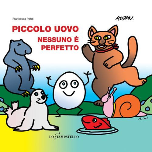 PICCOLO UOVO NESSUNO E PERFETTO