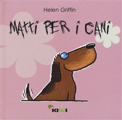 MATTI PER I CANI
