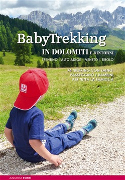 BABY TREKKING IN DOLOMITI E DINTORNI