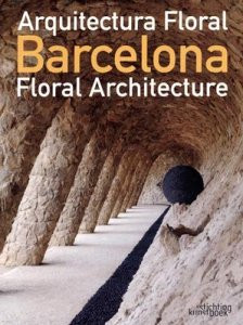 BARCELONA FLORAL ARCHITECTURE