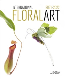 INTERNATIONAL FLORAL ART 2021 22