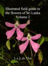 ILLUSTRATED FIELD GUIDE TO THE FLOWERS OF SRI LANKA