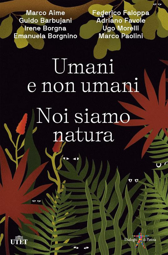 UMANI E NON UMANI NOI SIAMO NATURA