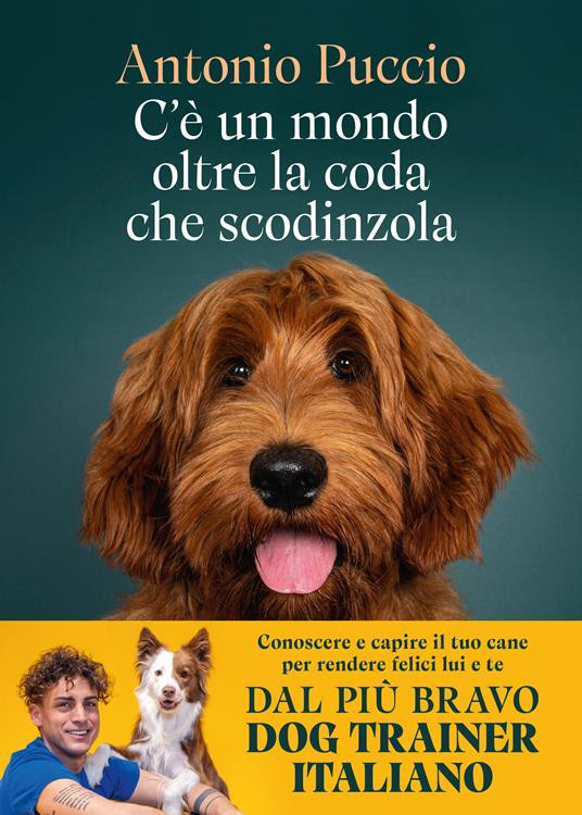 C E UN MONDO OLTRE LA CODA CHE SCODINZOLA