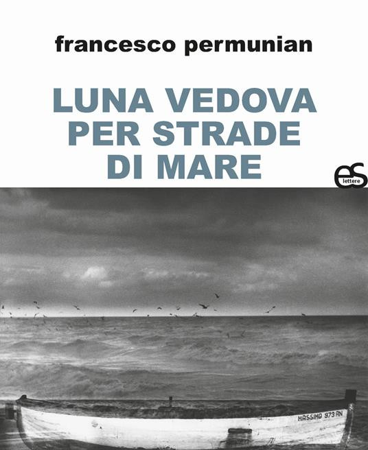 LUNA VEDOVA PER STRADE DI MARE