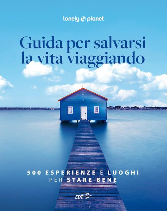 GUIDA PER SALVARSI LA VITA VIAGGIANDO