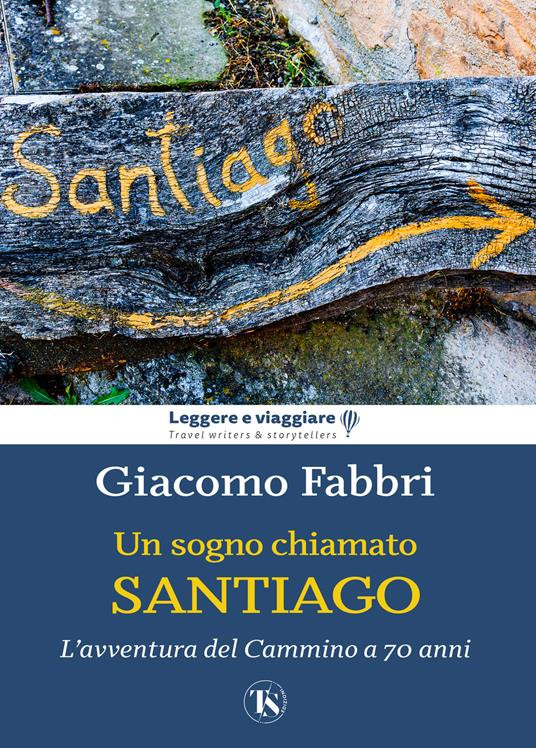 UN SOGNO CHIAMATO SANTIAGO
