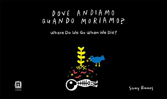 DOVE ANDIAMO QUANDO MORIAMO