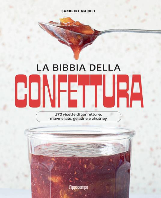 LA BIBBIA DELLA CONFETTURA