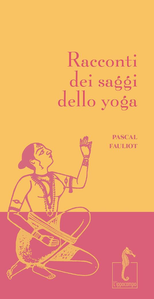RACCONTI DEI SAGGI DELLO YOGA