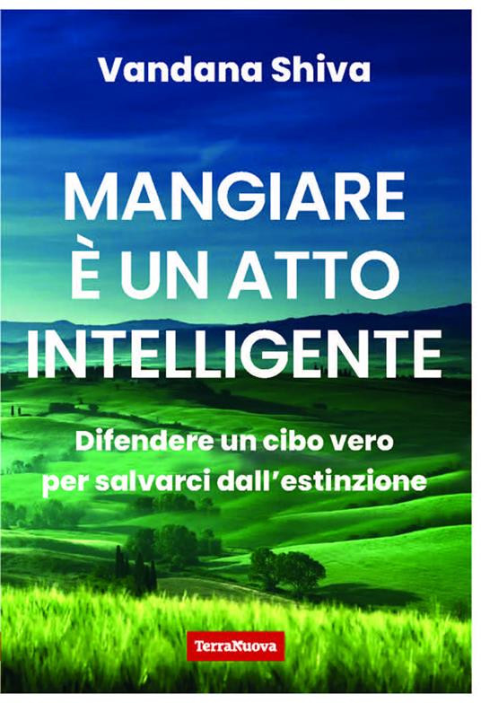MANGIARE E UN ATTO INTELLIGENTE