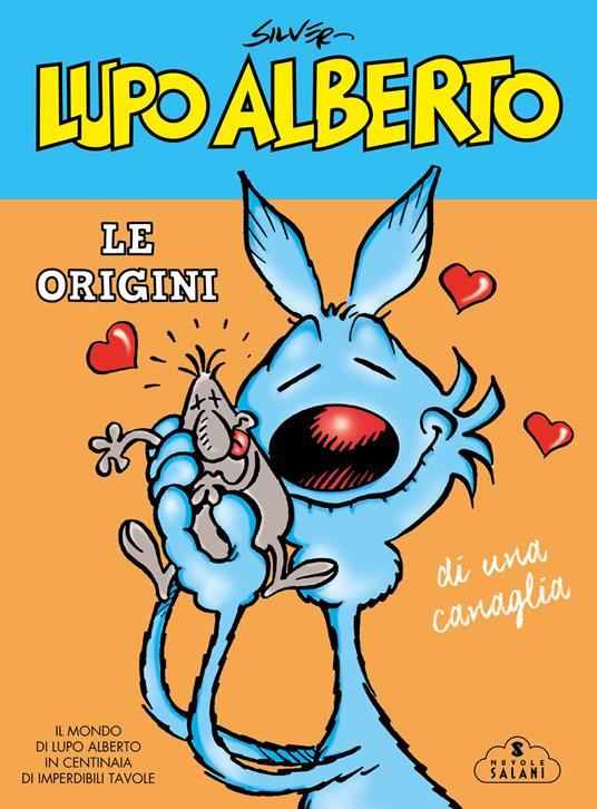 LUPO ALBERTO LE ORIGINI DI UNA CANAGLIA