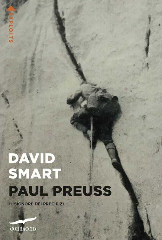 PAUL PREUSS IL SIGNORE DEI PRECIPIZI