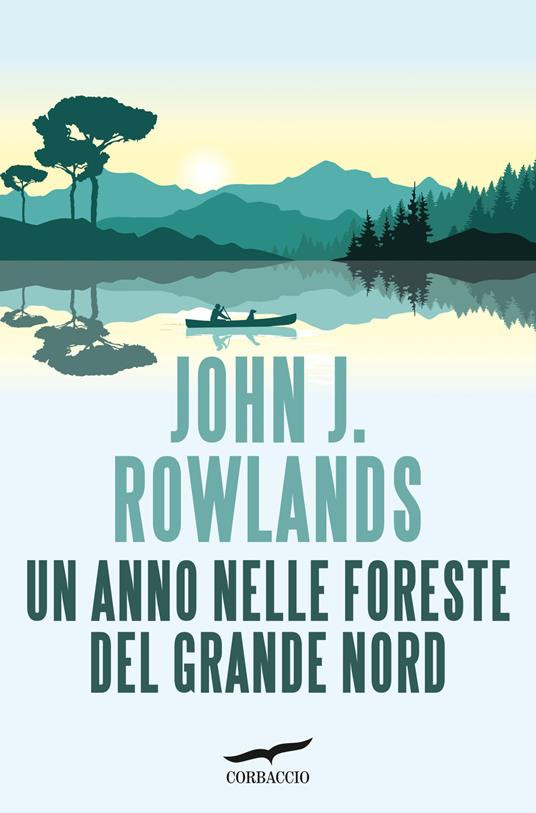 UN ANNO NELLE FORESTE DEL GRANDE NORD