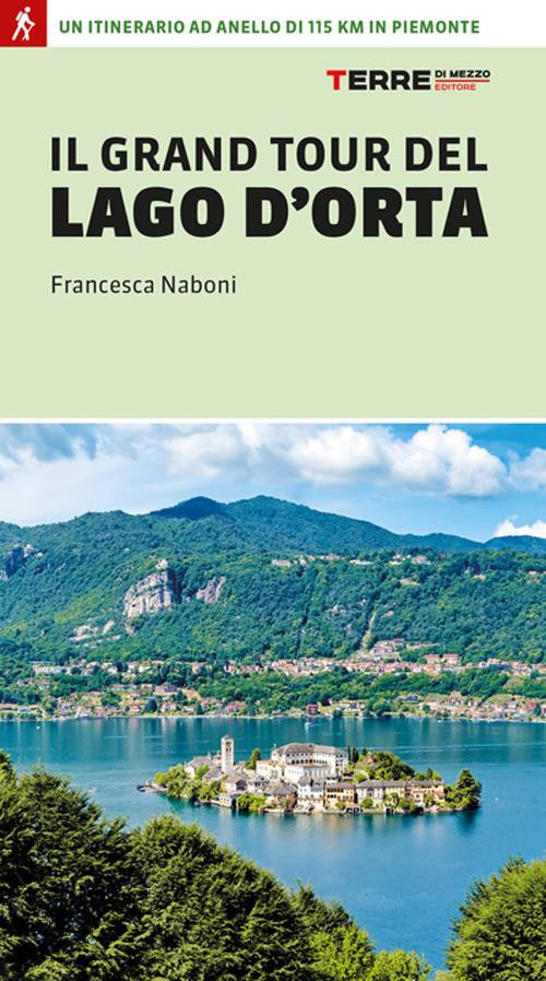 IL GRAND TOUR DEL LAGO D ORTA