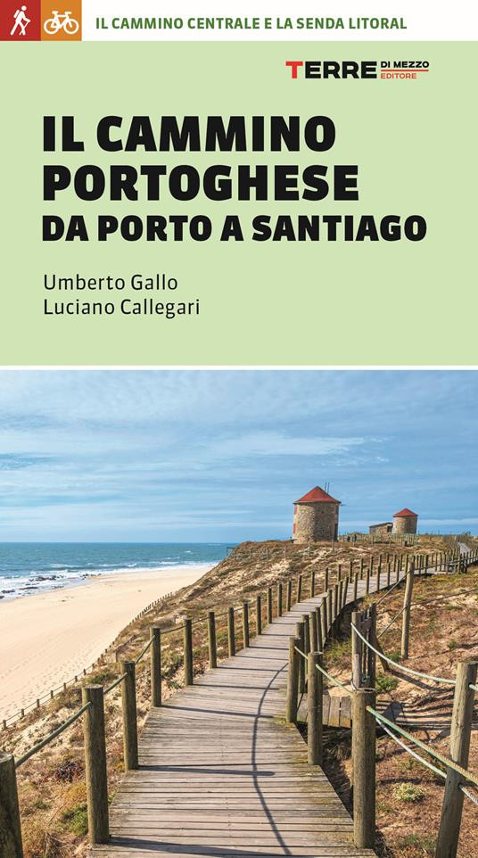 IL CAMMINO PORTOGHESE DA PORTO A SANTIAGO