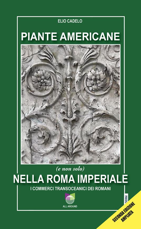 PIANTE AMERICANE E NON SOLO NELLA ROMA IMPERIALE