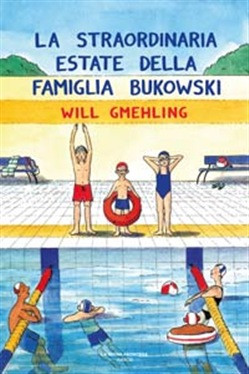LA STRAORDINARIA ESTATE DELLA FAMIGLIA BUKOWSKI
