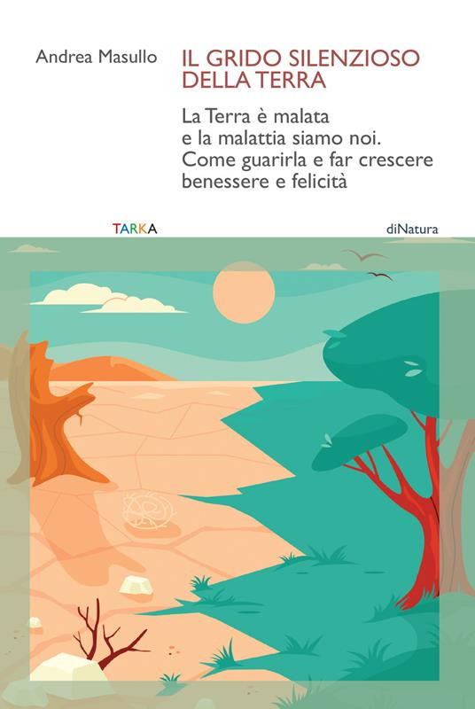 IL GRIDO SILENZIOSO DELLA TERRA