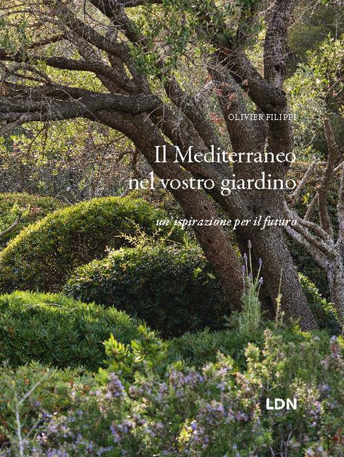 IL MEDITERRANEO NEL VOSTRO GIARDINO