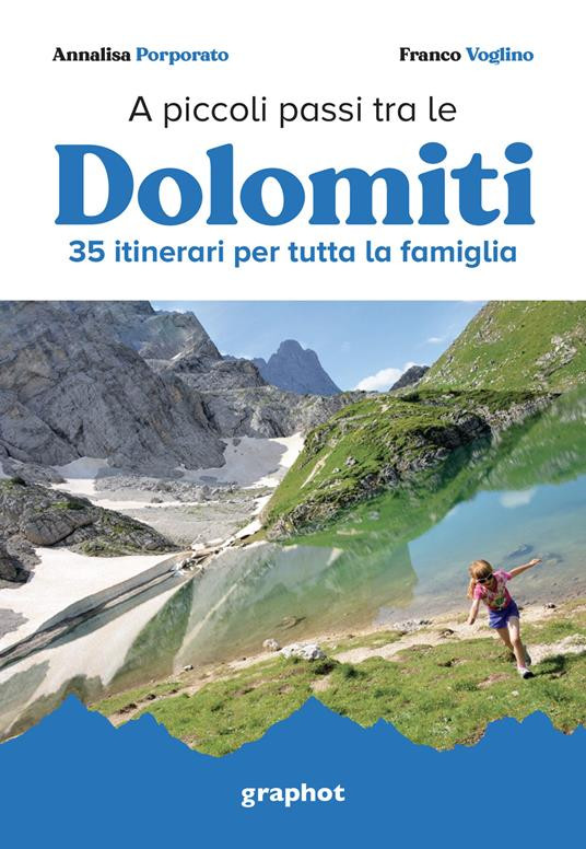 A PICCOLI PASSI TRA LE DOLOMITI