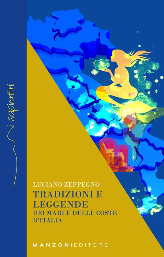 TRADIZIONI E LEGGENDE DEI MARI E DELLE COSTE D ITALIA