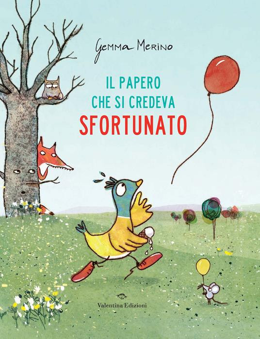IL PAPERO CHE SI CREDEVA SFORTUNATO