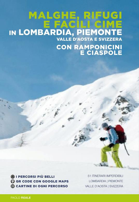 MALGHE RIFUGI E FACILI CIME IN LOMBARDIA PIEMONTE VALLE D AOSTA E SVIZZERA