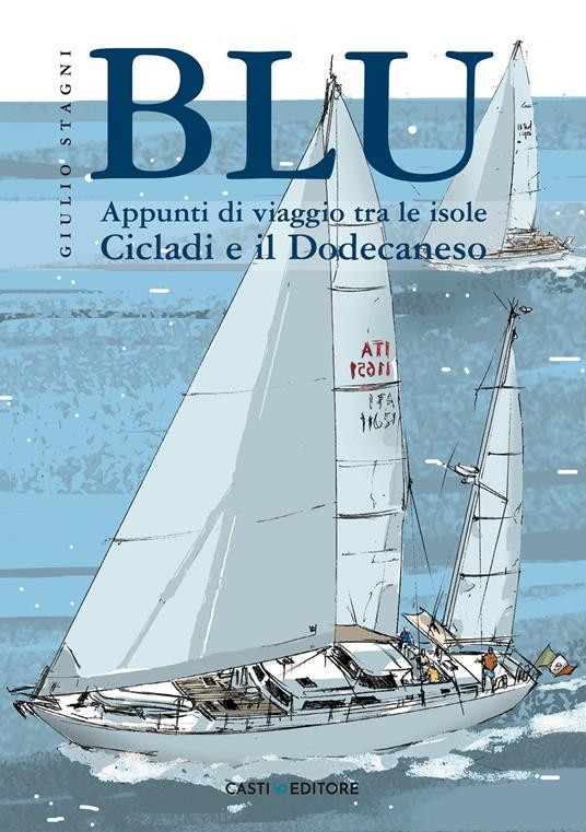 BLU APPUNTI DI VIAGGIO TRA LE ISOLE CICLADI E IL DODECANESO