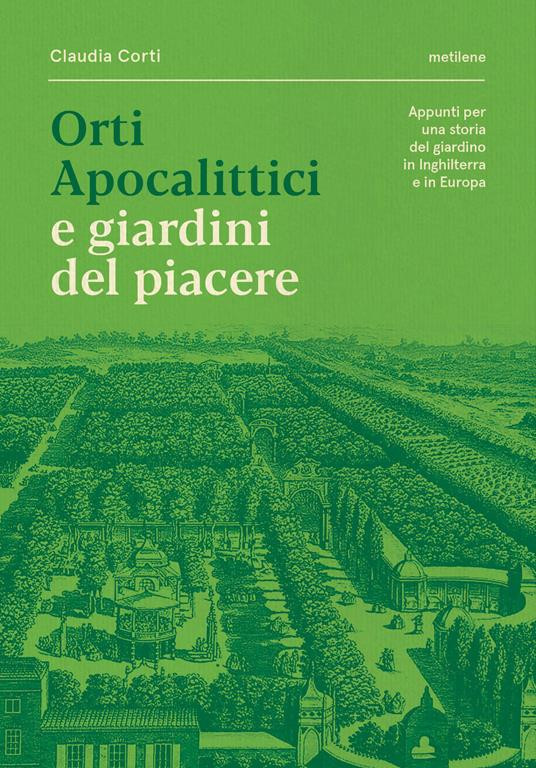 ORTI APOCALITTICI E GIARDINI DEL PIACERE