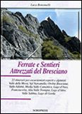 FERRATE E SENTIERI ATTREZZATI DEL BRESCIANO
