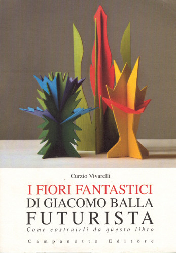 FIORI FANTASTICI DI GIACOMO BALLA FUTURISTA