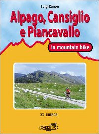 CANSIGLIO ALPAGO E PIANCAVALLO IN MOUNTAIN BIKE