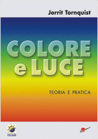 COLORE E LUCE. TEORIA E PRATICA